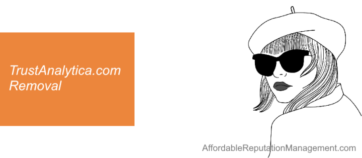 TrustAnalytica Removal Affordable Reputation Management